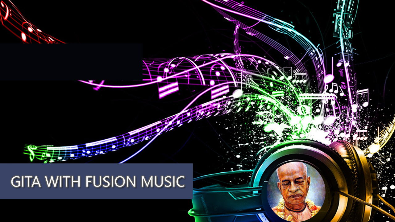 Gita With Fusion Music - International School for Bhagavad Gita